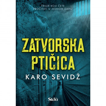 Zatvorska ptičica - Karo Sevidž