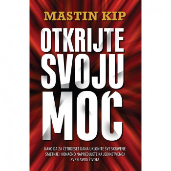 Otkrijte svoju moć - Mastin Kip